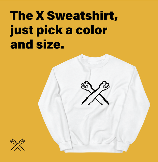 The X Sweatshirt: Assorted Colors